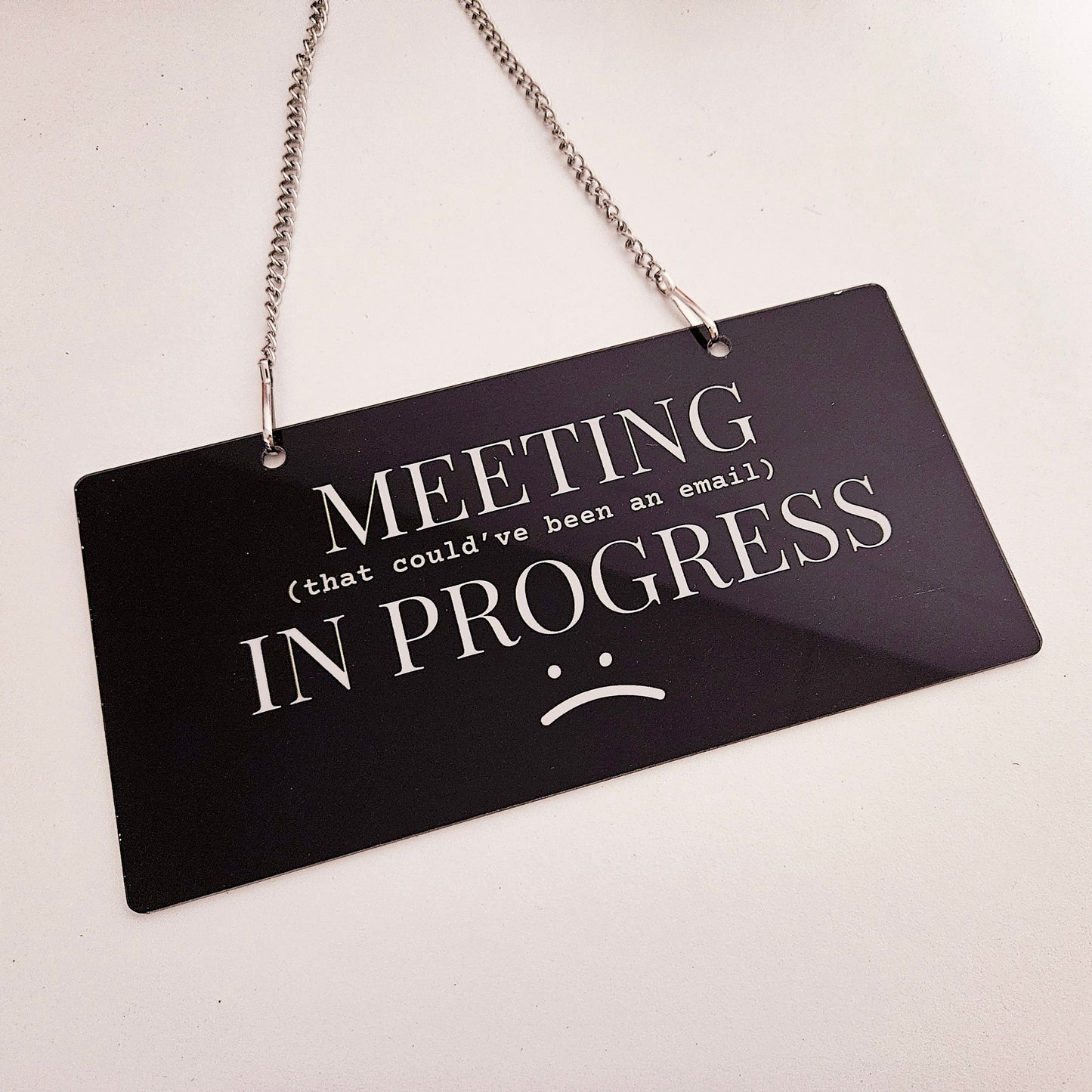 Meeting (that could've been an email) In Progress Home Office Door Sign